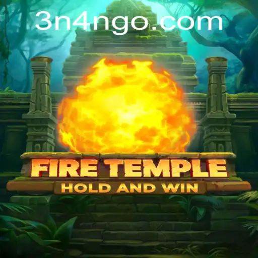 Exploring FireTemple: A Thrilling Adventure with 3N4N.COM