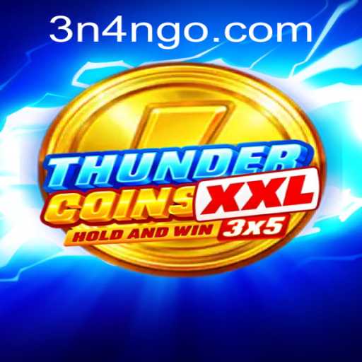 ThunderCoinsXxl: Revolutionizing Online Gaming with 3N4N.COM